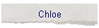 Chloe